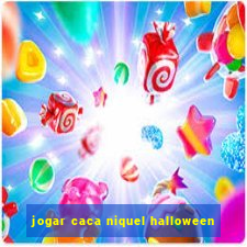 jogar caca niquel halloween